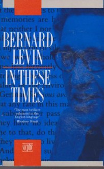 In these times - Bernard Levin