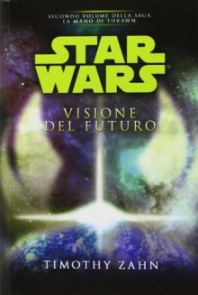 Star Wars: Visione del futuro - Timothy Zahn