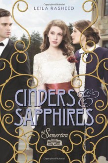 Cinders & Sapphires (At Somerton) by Rasheed, Leila (2013) Hardcover - Leila Rasheed