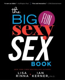 The Big, Fun, Sexy Sex Book - Lisa Rinna, Ian Kerner