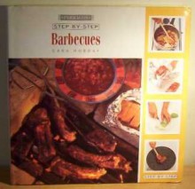 Step By Step Barbecues - Cara Hobday