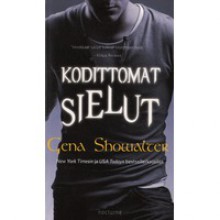 Kodittomat Sielut - Gena Showalter, Hanna Arvonen