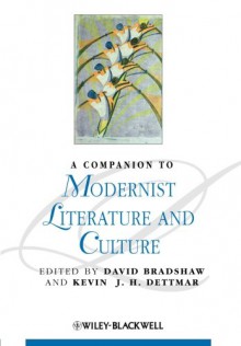 A Companion to Modernist Literature and Culture - 