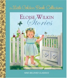 Eloise Wilkin Stories - Eloise Wilkin, Jane Werner Watson