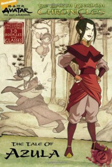 The Earth Kingdom Chronicles: The Tale of Azula - Michael Teitelbaum, Patrick Spaziante