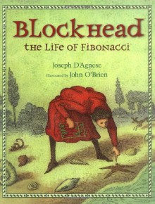 Blockhead: The Life of Fibonacci - Joseph D'Agnese, John O'Brien