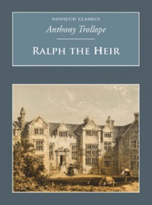 Ralph the Heir - Anthony Trollope