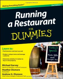 Running a Restaurant for Dummies - Heather Dismore, Michael Garvey, Andrew G Dismore