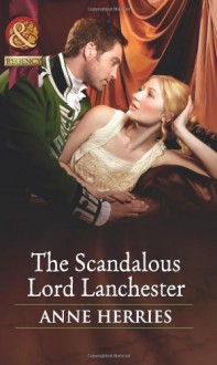 Scandalous Lord Lanchester - Anne Herries