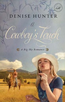 A Cowboy's Touch - Denise Hunter