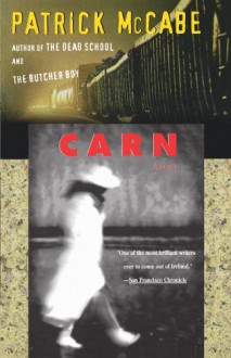 Carn - Patrick McCabe