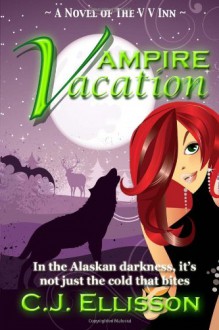 Vampire Vacation - C.J. Ellisson