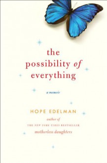 The Possibility of Everything - Hope Edelman