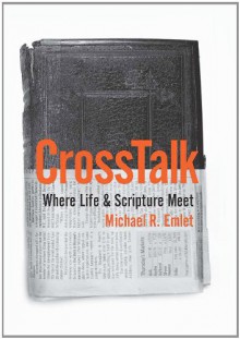 Cross Talk: Where Life and Scripture Meet - Michael R. Emlet