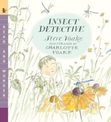 Insect Detective: Read and Wonder - Steve Voake, Charlotte Voake