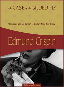 The Case of the Gilded Fly - Edmund Crispin