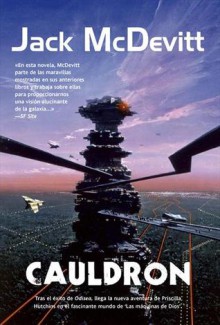 Cauldron (Las máquinas de Dios, #6) - Jack McDevitt, Beatriz Ruiz Jara, John Harris