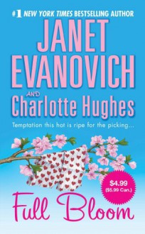 Full Bloom - Janet Evanovich, Charlotte Hughes