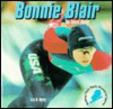 Bonnie Blair, Top Speed Skater - Liza N. Burby, Rosen Pub. Group, Erin McKenna