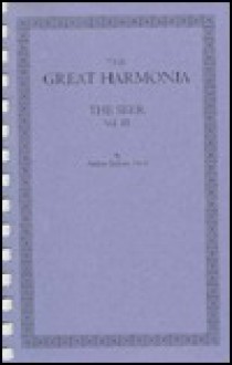 The Great Harmonia Concerning the Seven Mental States, Vol. 3: The Seer - Andrew Jackson Davis