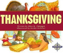 Thanksgiving - Alice K. Flanagan, Kathie Kelleher