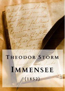 Storm: Immensee (1852): (Klassische Romane und Erzählungen - 7) (German Edition) - Theodor Storm, Juliane Zeiler