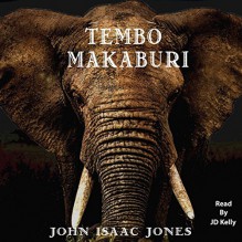 Tembo Makaburi - John Isaac Jones