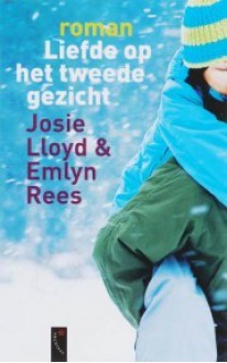 Liefde op het tweede gezicht - Josie Lloyd, Emlyn Rees, Elles Theulen