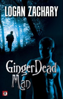 GingerDead Man - Logan Zachary