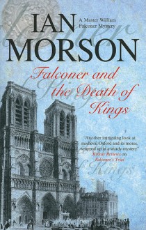 Falconer and the Death of Kings - Ian Morson