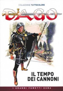 Il tempo dei cannoni (Dago Tuttocolore N° 8) - Robin Wood, Alberto Salinas