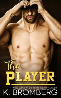 The Player - K. Bromberg