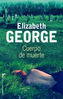 Cuerpo de muerte - Elizabeth George