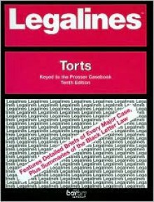 Legalines: Torts: Adaptable to Tenth Edition of the Prosser Casebook (Legalines) - Jonathon Neville