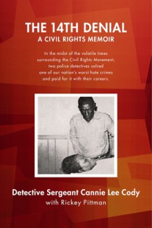 The 14th Denial: A Civil Rights Memoir - Cannie Lee Cody, Rickey E. Pittman