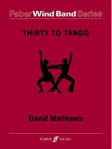 Thirty to Tango: Score and Parts - David Matthews