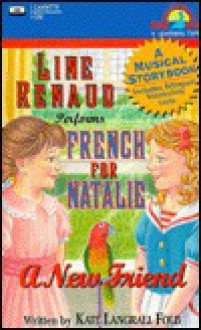 French for Natalie: A New Friend - Kate Langrall Folb