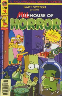 Bart Simpson presenta Treehouse of Horror, n. 4 - Chuck Dixon, Phil Ortiz, Tim Bavington, Nathan Kane, Batton Lash, Julius Preite