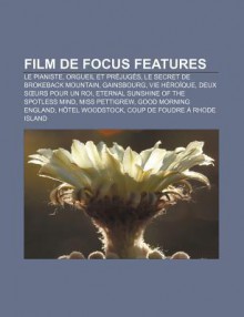 Film de Focus Features: Le Pianiste, Orgueil Et PR Jug S, Le Secret de Brokeback Mountain, Gainsbourg, Vie H Ro Que, Deux S Urs Pour Un Roi - Source Wikipedia