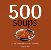 500 Soups - Susannah Blake