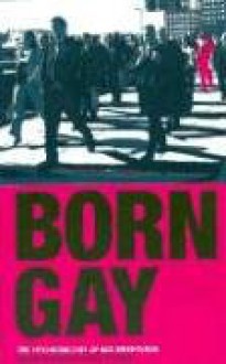 Born Gay: The Psychobiology of Sex Orientation - Glenn D. Wilson, Qazi Rahman