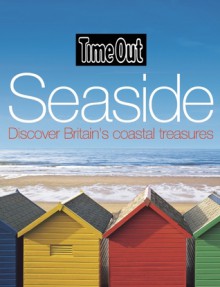 Seaside: Discover the best of Britain's best beaches - Time Out, Hugh Graham