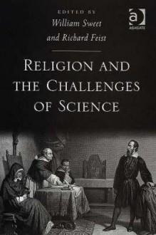 Religion and the Challenges of Science - William Sweet