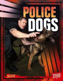 Police Dogs - Tammy Gagne