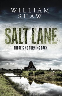 Salt Lane - William Shaw