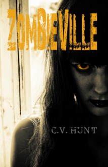 Zombieville - C.V. Hunt