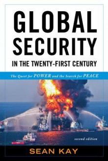 Global Security in the Twenty-First Century - Sean Kay