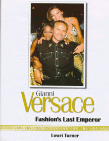 Gianni Versace: Fashions Last Emperor - Lowri Turner, Essential, Chameleon Books