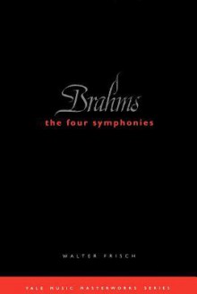 Brahms: The Four Symphonies - Walter Frisch