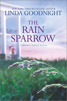 The Rain Sparrow (A Honey Ridge Novel) - Linda Goodnight